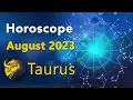 Taurus Horoscope August 2023 Embrace Abundance and Fulfilment