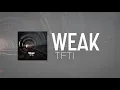 Weak - TFTI [Official Lyric Video]
