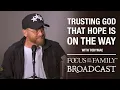 Trusting God that Hope is on the Way - Toby McKeehan TobyMac