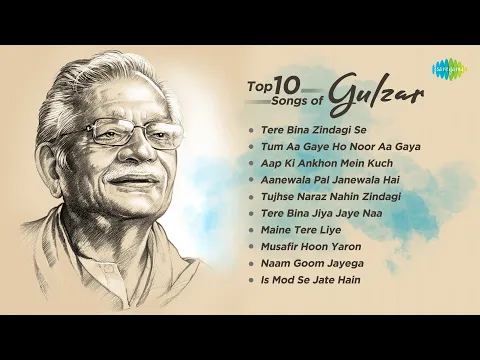 Download MP3 Top 10 Songs of Gulzar | Tere Bina Zindagi Se | Tum Aa Gaye Ho Noor Aa Gaya | Tujhse Naraz Nahin