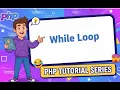 Lesson 22 PHP for Beginners while Loop Explained Simply Visually