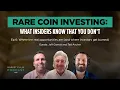 Rare Coin Investing What Insiders Know That You Don t