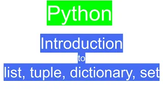Introduction to list tuple dictionary set in Python
