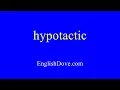 Lagu How to pronounce hypotactic in American English