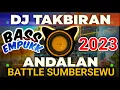 DJ TAKBIRAN FULL BASS PALING TERBARU 2023 | Takbiran Paling enak Di Dengar