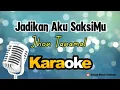 Download Lagu Karaoke #Jadikan Aku Saksi-Mu_Jhon Tanamal (Nada Pria)