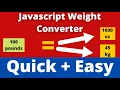Easy Javascript Weight Converter Tutorial