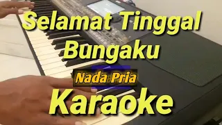 Download Selamat Tinggal Bunga Ku Karaoke Nada Pria || Melayu Versi Korg Pa600 MP3