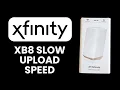 Xfinity XB8 Slow Upload Speed Advanced Settings Fix for Faster Wi-Fi