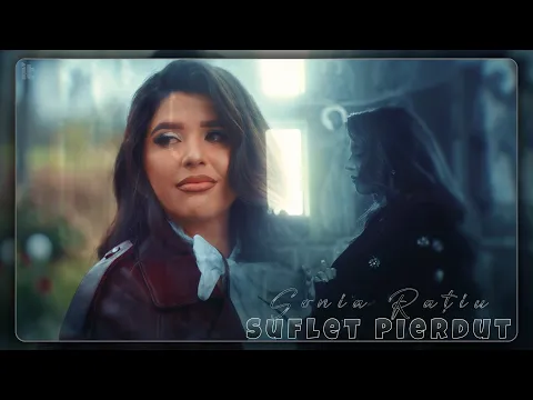Video Thumbnail: Sonia Rațiu - Suflet Pierdut (Official Video)