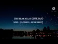 Shukran Allah (Kurban) lofi - [slowed+reverbed]