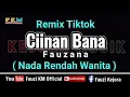 Download Lagu Remix Tiktok - CIINAN BANA - Fauzana[ KARAOKE ] Nada Rendah Wanita