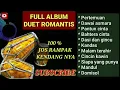 Download Lagu DUET ROMANTIS FULL ALBUM VERSI RAMPAK JAIPONG SERING DINYANYIKAN DIPESTA HAJATAN