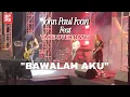 JOHN PAUL IVAN ft TAKE OVER BAND BAWALAH AKU