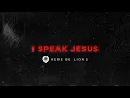 Download Lagu I Speak Jesus (Lyric Video) | I Speak Jesus