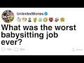 What was the worst babysitting job ever FULL STORY