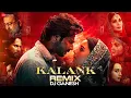 Download Lagu Kalank Remix | DJ Ganesh | Arijit Singh | Pritam | Amitabh Bhattacharya |. Varun Dhawan, Alia Bhatt