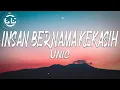 Lagu Unic - Insan Bernama Kekasih (Lyrics)