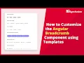 How to Customize the Angular Breadcrumb Component Using Templates