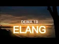 Download Lagu Dewa 19 || Elang - Lirik @kaptenolenx22