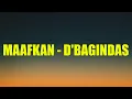 Download Lagu MAAFKAN - D'BAGINDAS | LIRIK