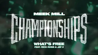 Meek Mill - What's Free feat. Rick Ross \u0026 Jay Z [Official Audio]