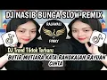 Lagu DJ BUTIR MUTIARA KATA RANGKAIAN RAYUAN CINTA || DJ NASIB BUNGA DANGDUT SLOW REMIX TIKTOK TERBARU