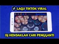 Download Lagu DJ HENDAKLAH CARI PENGGANTI FULL BASS || LAGU TIKTOK ( Cover realdrum)