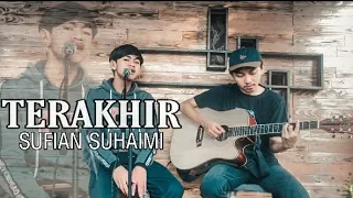 Download SUFIAN SUHAIMI - TERAKHIR (COVER WANGSEE) MP3