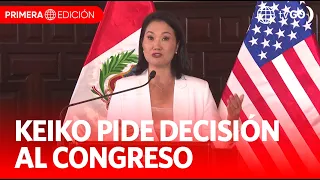 Keiko Fujimori pide al Congreso decidir en plazos razonables | Primera Edición | Noticias Perú