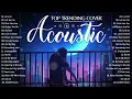 Download Lagu Top Trending Cover Acoustic Love Songs Playlist | Best Acoustic Cover Of Popular English Love Songs