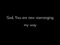 Download Lagu God, You are now rearranging my way