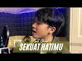 Download Lagu SEKUAT HATIMU - LAST CHILD || COVER BY ANGGA RAMADAN