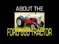 Ford 800 Tractor - Information
