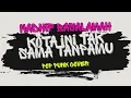 Lagu Nadhif Basalamah - kota ini tak sama tanpamu | Pop Punk Cover (Lyric Video)