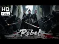 Download Lagu THE Rebel | Costume Drama/Wuxia/Action Movie (Full HD/ENG SUB)