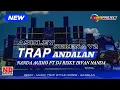 Download Lagu lagu Trap Andalan Nanda Audio Jember Ashley Serena V2 Vt Riski Irvan Nanda