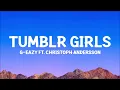 @G_Eazy - Tumblr Girls (Lyrics) ft. Christoph Andersson