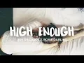 Lagu Justin Caruso - High Enough (Lyrics) ft. Rosie Darling