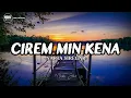 lirik lagu karo - CIREM MIN KENA - narta siregar - lagu karo terbaru