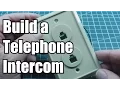Build an Intercom using two old Telephones