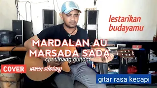 Download MARDALAN AHU MARSADA SADA uning uningan andung andung versi melodi gitar waren sihotang (cover) MP3