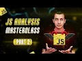 JavaScript Analysis Masterclass - Part 2