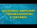 Salesforce Ampscript - Troubleshooting a checkbox