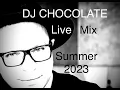 Download Lagu DJ CHOCOLATE- LIVE MIX SUMMER 2023