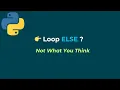 Else with Loops in Python Explained The Feature Most Tutorials Skip