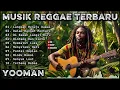 Download Lagu Kumpulan Musik REGGAE Santai TERBARU 2025 🎧🔥 Top 10 SKA REGGAE Music | Cocok Buat Santai