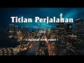 Download Lagu XPDC - Titian Perjalanan [Lirik]