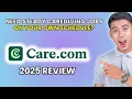 Care com Review 2025 Worth It or Leave It