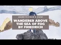 SML Art Club: Friedrich Wanderer Above The Sea of Fog